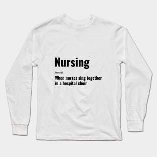 Nursing: Where Tourniquets and Tampons Coexist. T-Shirt for nurse,  graduating nurse, doctors, future nurse, endoscopy nurse, cardiac nurse as a gift for a nurse day Long Sleeve T-Shirt